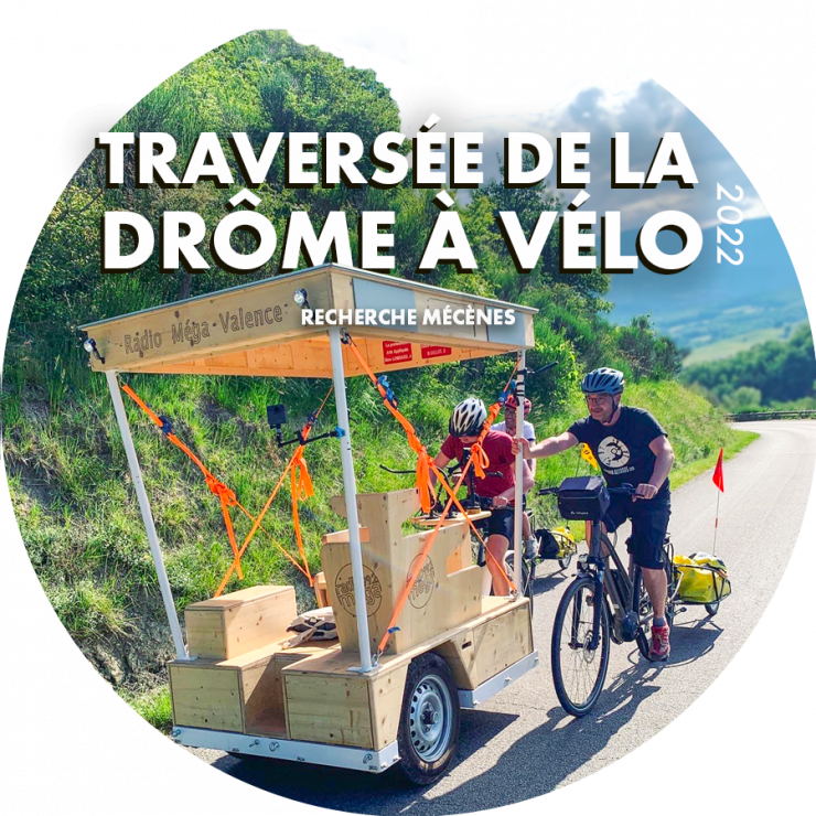 La traversée de la Drôme à vélo 2022 : Radio Méga recherche des mécènes 