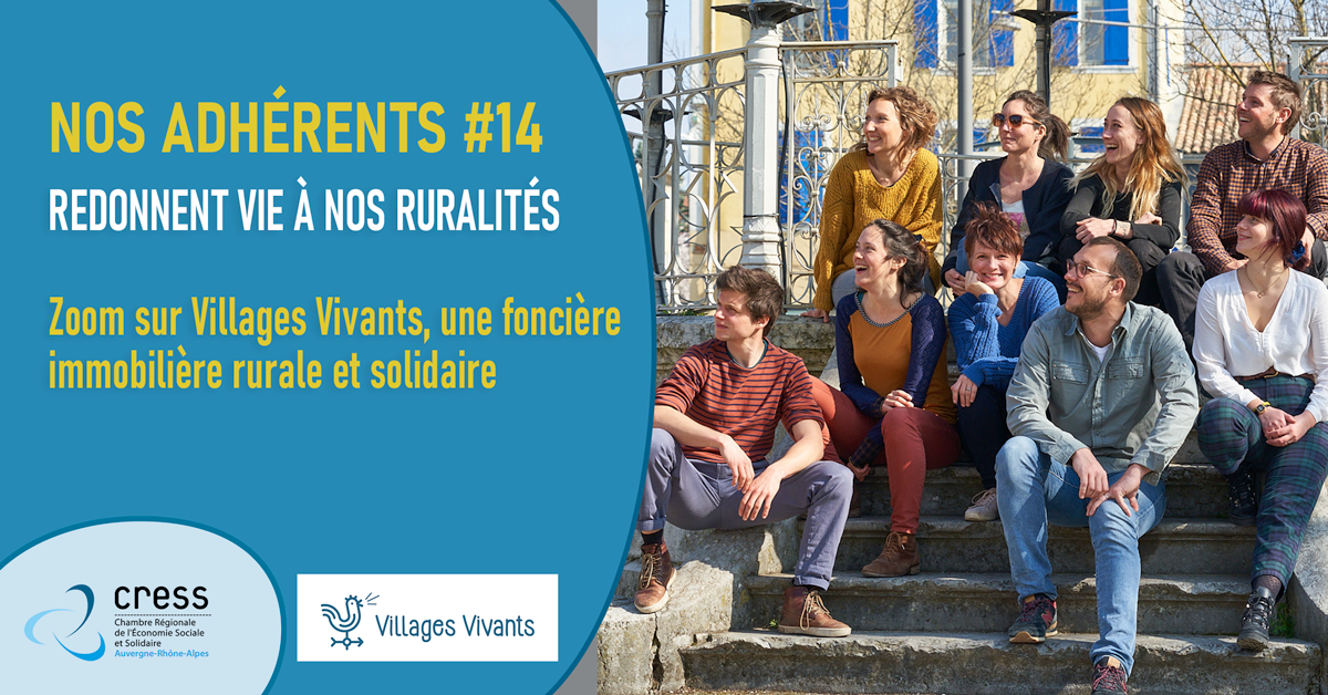NOS ADHÉRENTS #14 Redonnent vie à nos ruralités | Zoom sur Villages Vivants