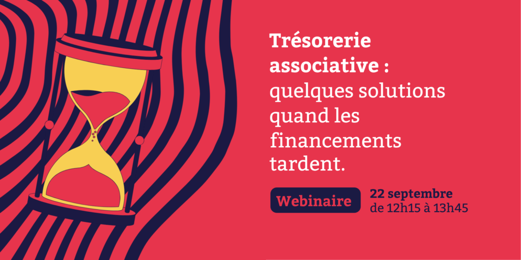 ⌛ Trésorerie associative : quelques solutions quand les financements tardent (webinaire)