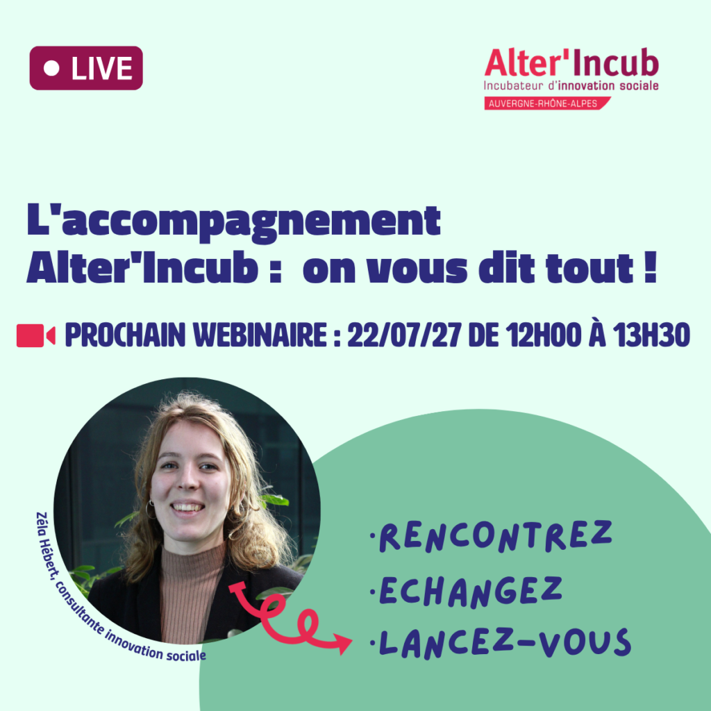 Webinaire d’information : lancez votre projet à impact | Alter’Incub Webinaire d’information : lancez votre projet à impact | Alter’Incub